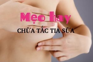 Mẹo điều trị tắc tia sữa ít ai biết