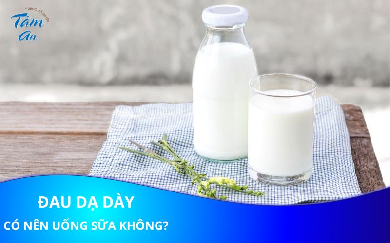 Người đau dạ dày có nên uống sữa không? - Hình 1