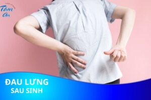 Đau lưng sau sinh: Top nguyên nhân thường gặp và cách xử lý