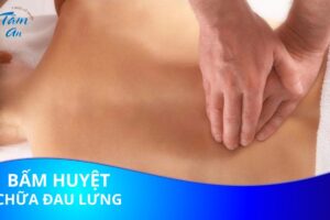 Mách bạn cách bấm huyệt chữa bệnh đau lưng hiệu quả