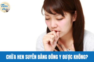 Có Chữa Hen Suyễn Bằng Đông Y Được Không?